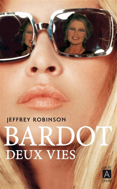Bardot : deux vies