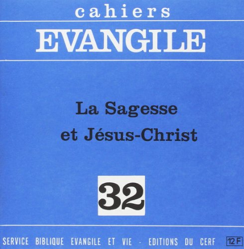 Cahiers Evangile, n° 32. La sagesse et Jésus-Christ