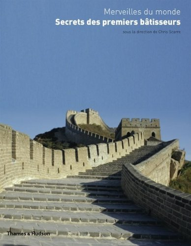 Merveilles du monde : secrets des premiers bâtisseurs