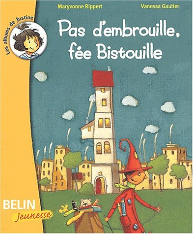 Pas d'embrouille, fée Bistouille