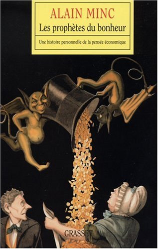 Les prophètes du bonheur : une histoire personnelle de la pensée économique