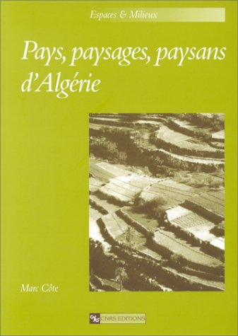 Pays, paysages, paysans d'Algérie