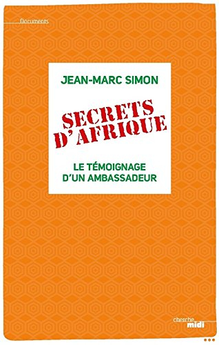Secrets d'Afrique : le témoignage d'un ambassadeur