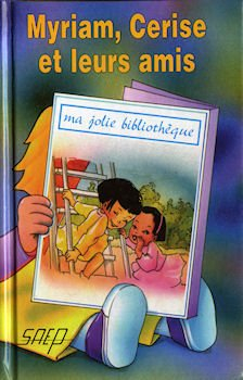 Myriam, Cerise et leurs amis