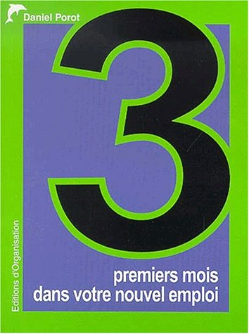 3 premiers mois dans votre nouvel emploi