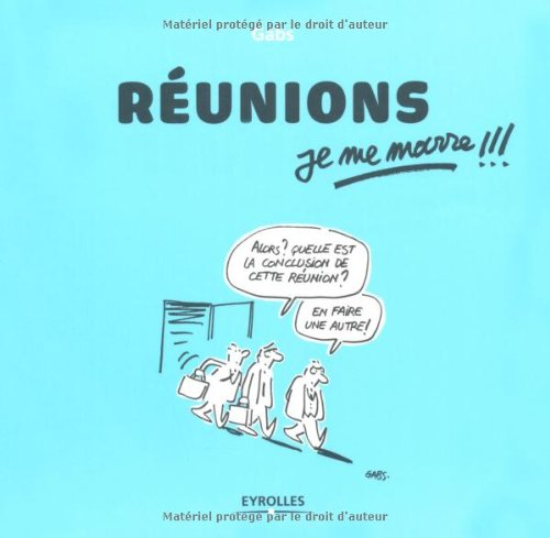 Réunions, je me marre !!!