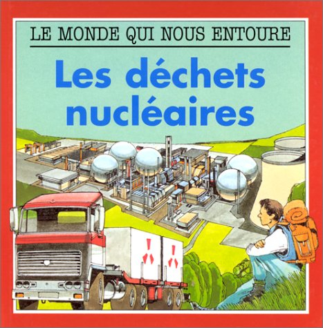 Les Déchets nucléaires