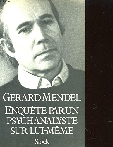 Enquête par un psychanalyste sur lui-même