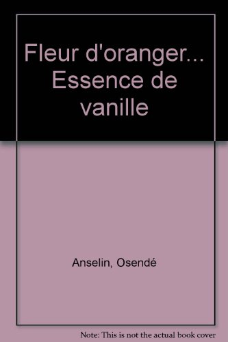 Fleur d'oranger, essence vanille