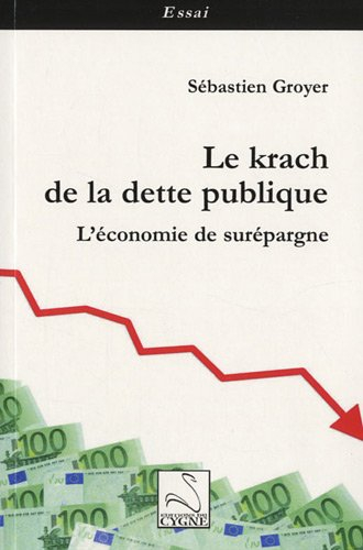 Le krach de la dette publique : l'économie de surépargne