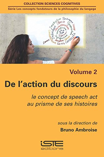 De l'action du discours : le concept du speech act au prisme de ses histoires
