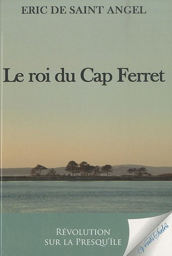 Le roi du Cap-Ferret