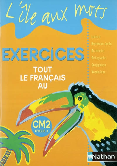 Tout le français au CM2, cycle 3 : exercices