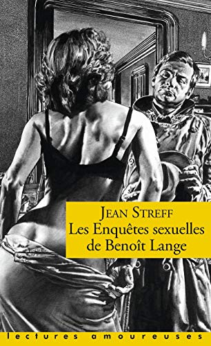 Les enquêtes sexuelles de Benoît Lange