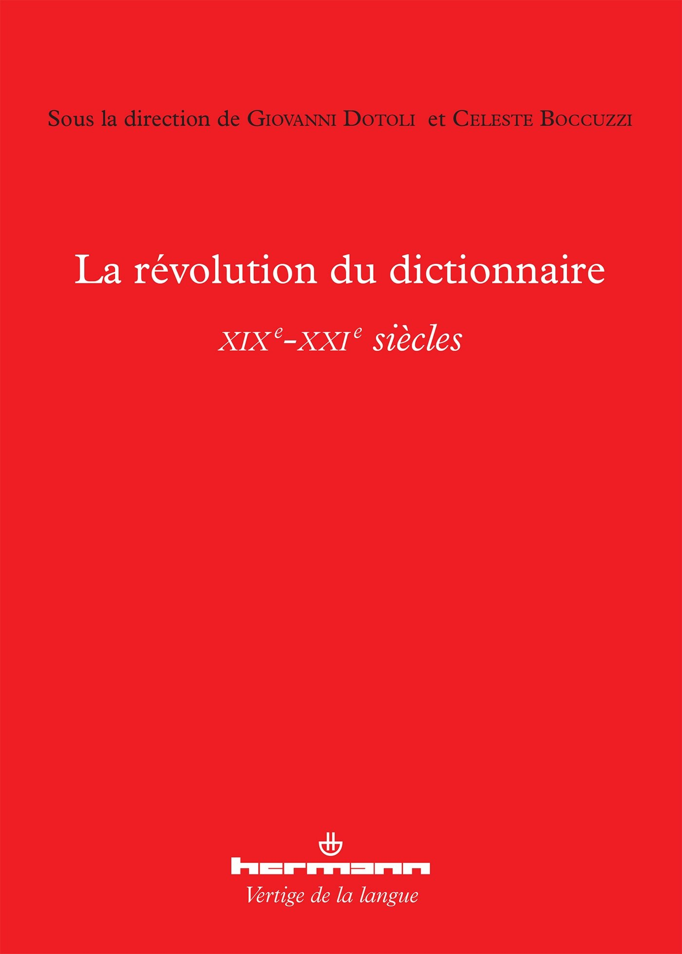 La révolution du dictionnaire : XIXe-XXIe siècles