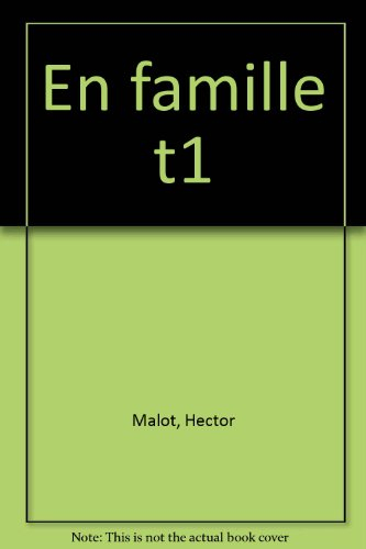 En famille. Vol. 1