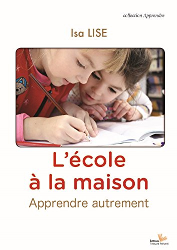 L'école à la maison : apprendre autrement