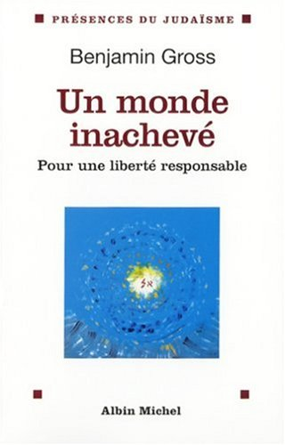 Un monde inachevé : pour une liberté responsable