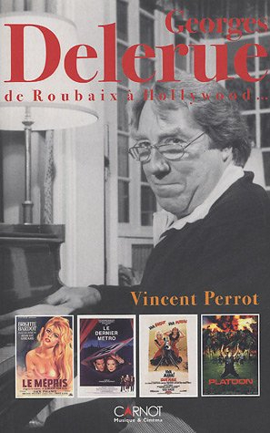 georges delerue : de roubaix à hollywood ...