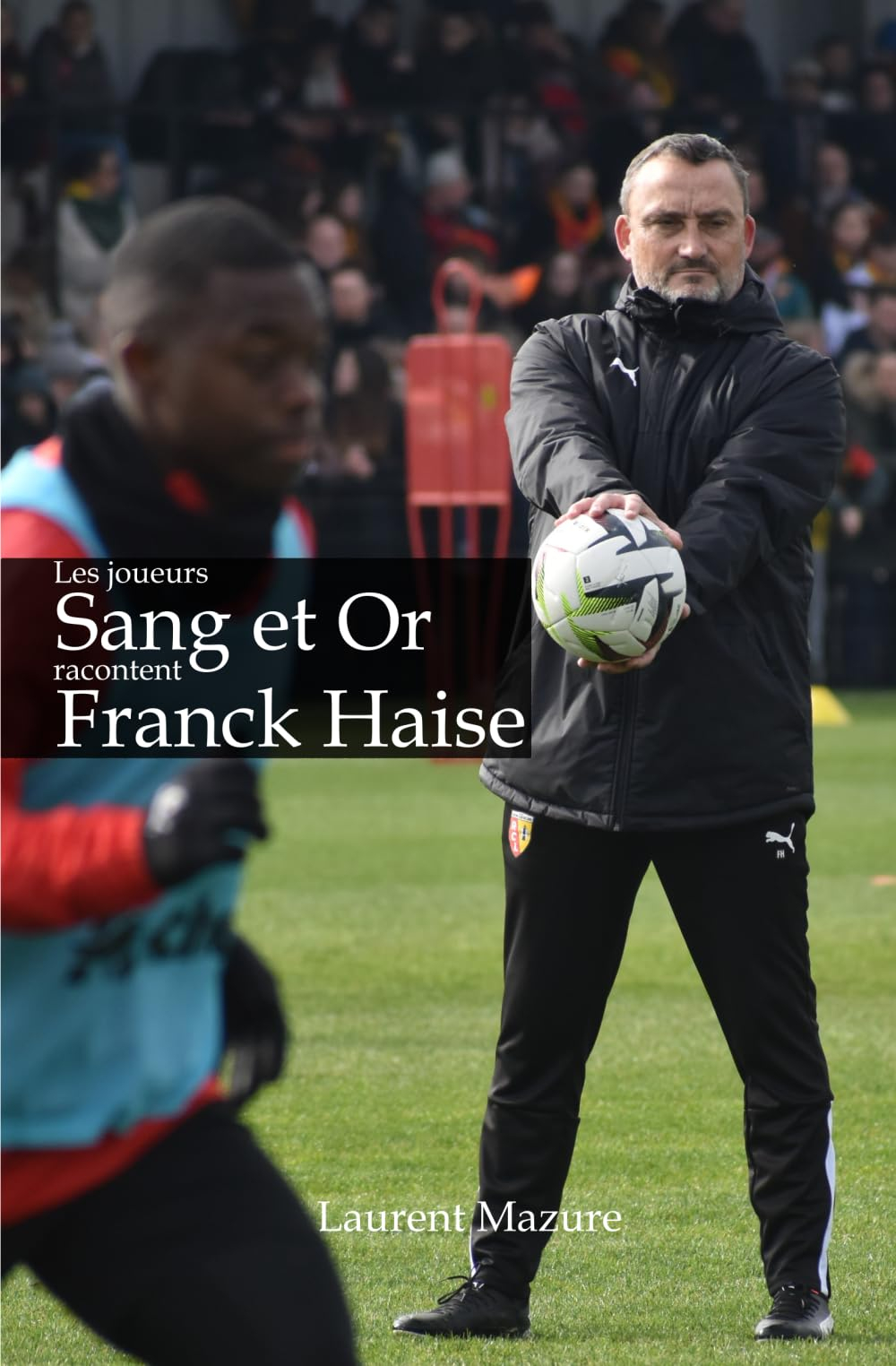Les joueurs Sang et Or racontent Franck Haise