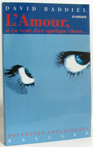 L'amour, si ça veut dire quelque chose...