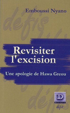 Revisiter l'excision : une apologie de Hawa Greou. Pour une critique de la sexologie. Remarques sur 