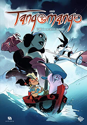 Tangomango. Vol. 2. La Gazette du pirate