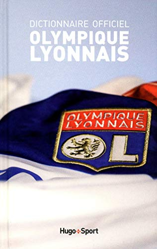 Olympique lyonnais : dictionnaire officiel