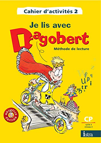 Je lis avec Dagobert, méthode de lecture CP cycle 2, niveau 2 : cahier d'activités 2
