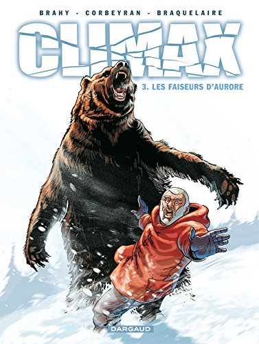 Climax. Vol. 3. Les faiseurs d'aurore