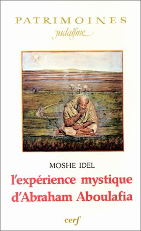 L'Expérience mystique d'Abraham Aboulafia