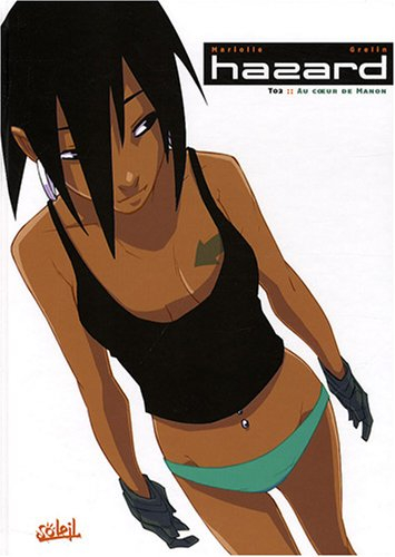 Hazard. Vol. 2. Au coeur de Manon