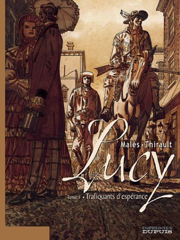Lucy. Vol. 1. Trafiquants d'espérance