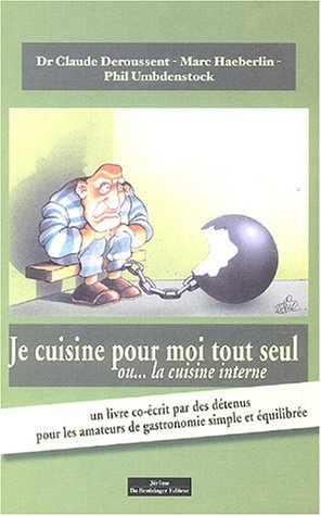 Je cuisine pour moi tout seul ou... la cuisine interne