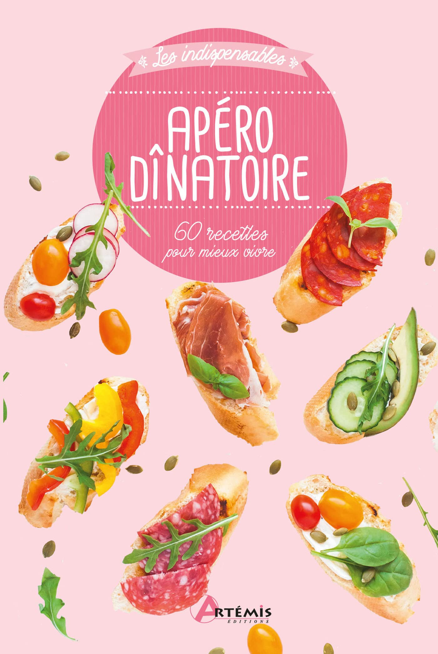 Apéro dînatoire : 60 recettes