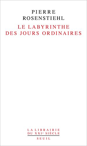 Le labyrinthe des jours ordinaires