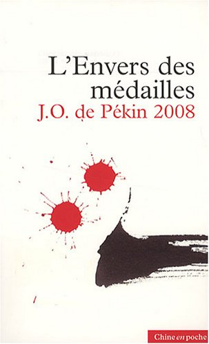 L'envers des médailles : JO de Pékin 2008