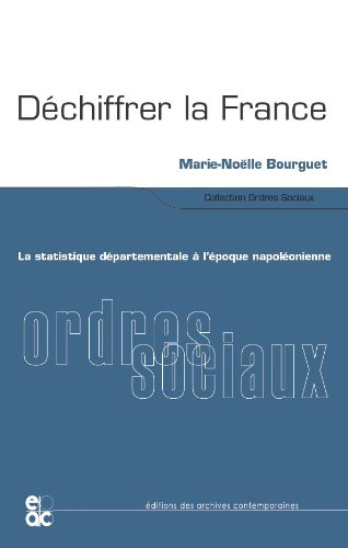 Déchiffrer la France : la statistique départementale à l'époque napoléonienne