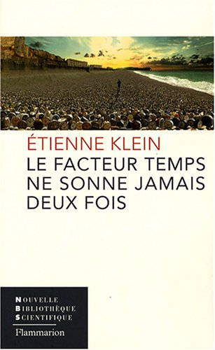 Le facteur temps ne sonne jamais deux fois