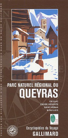 Parc naturel régional du Queyras : Ceillac, Casse-Déserte, Saint-Véran, Aiguilles