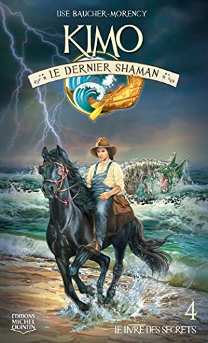 Kimo, le dernier shaman. Vol. 4. Le livre des secrets