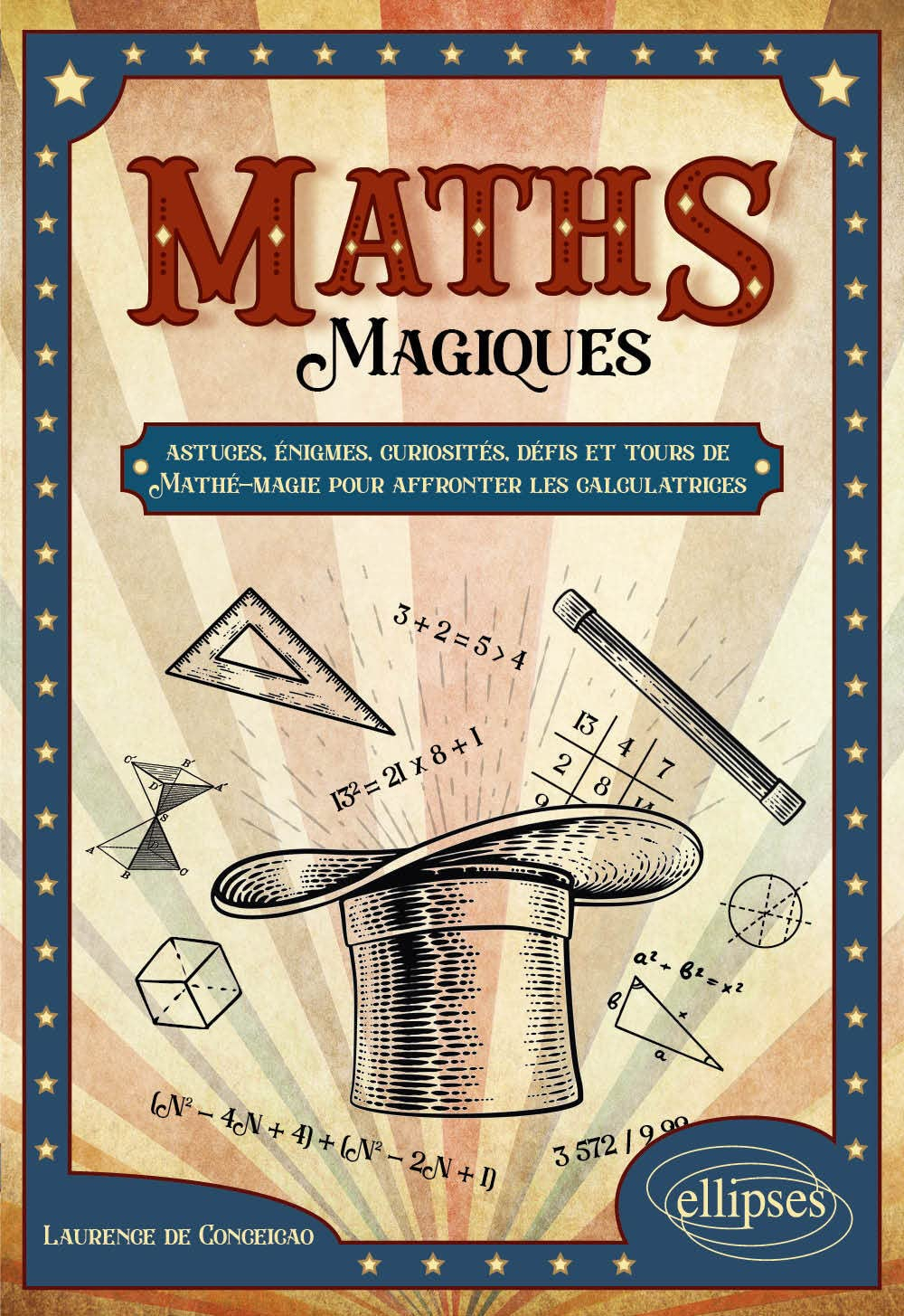 Maths magiques : astuces, énigmes, curiosités, défis et tours de mathé-magie pour affronter les calc