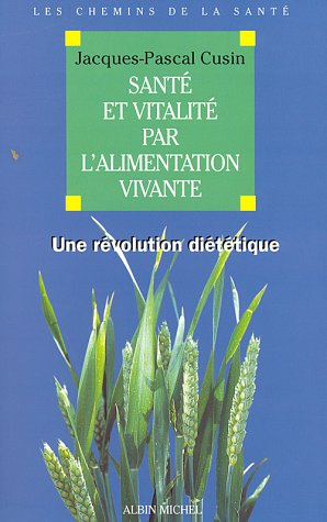 Santé et vitalité par l'alimentation vivante : une révolution diététique