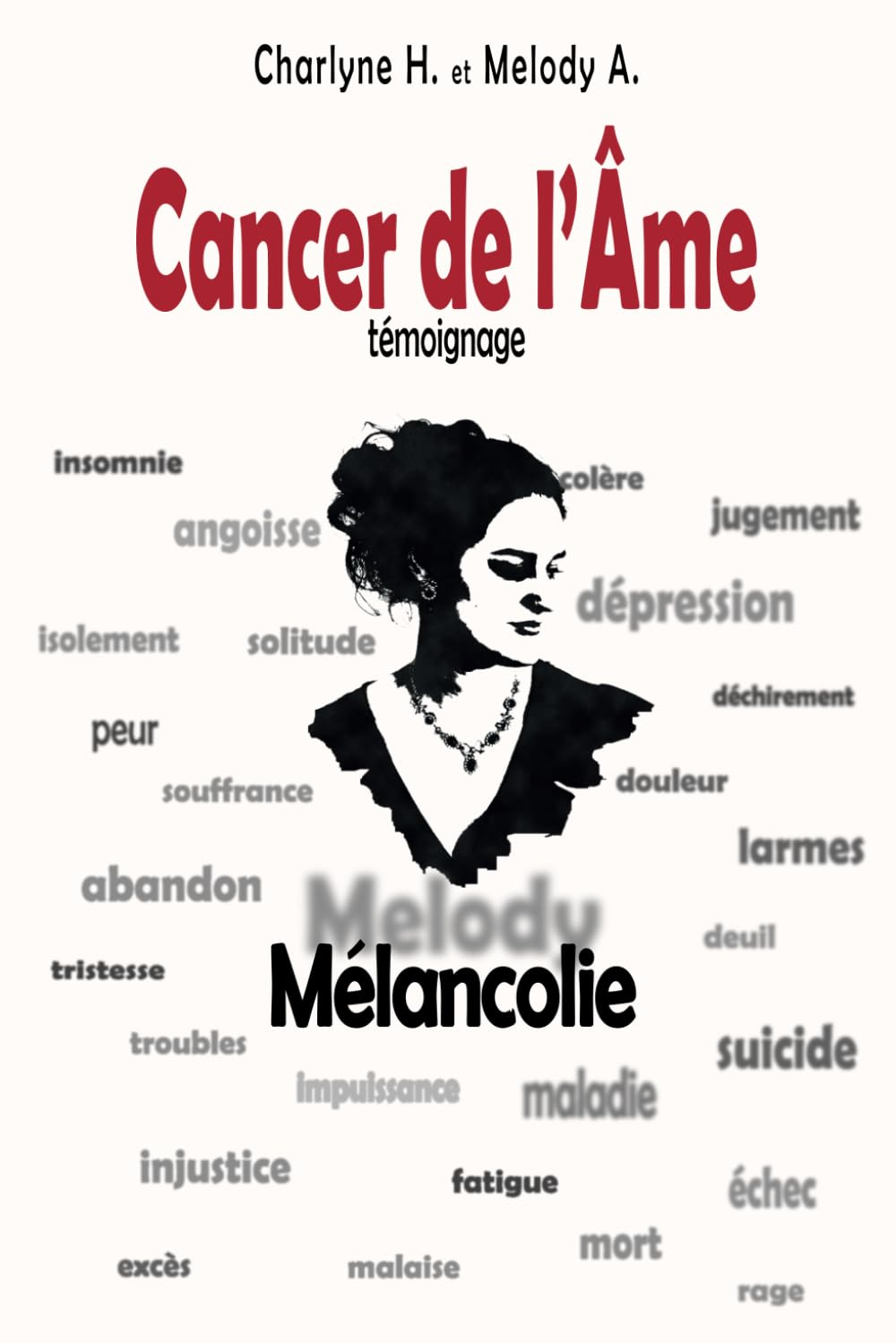 CANCER DE L'AME: Témoignage