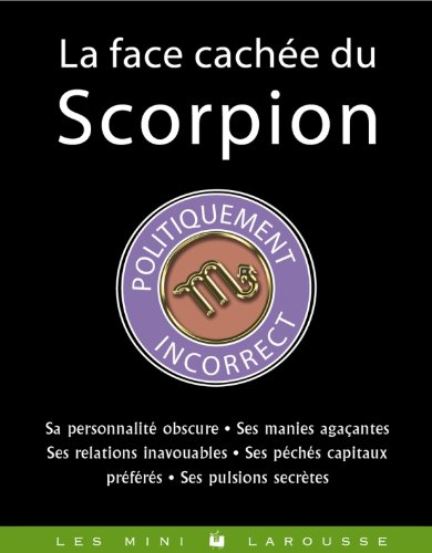 La face cachée du Scorpion : politiquement incorrect