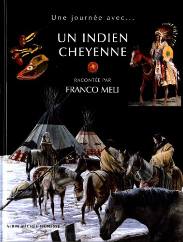 Une journée avec... un Indien Cheyenne