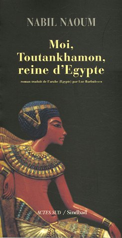 Moi, Toutankhamon, reine d'Egypte