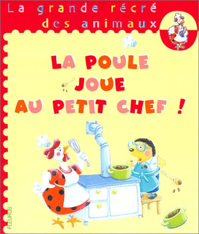 La poule joue au petit chef !