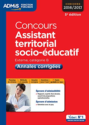 Concours assistant territorial socio-éducatif, externe, catégorie B : annales corrigées : concours 2