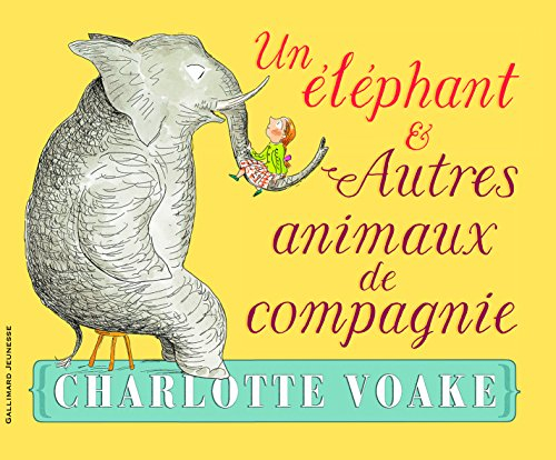 Un éléphant & autres animaux de compagnie